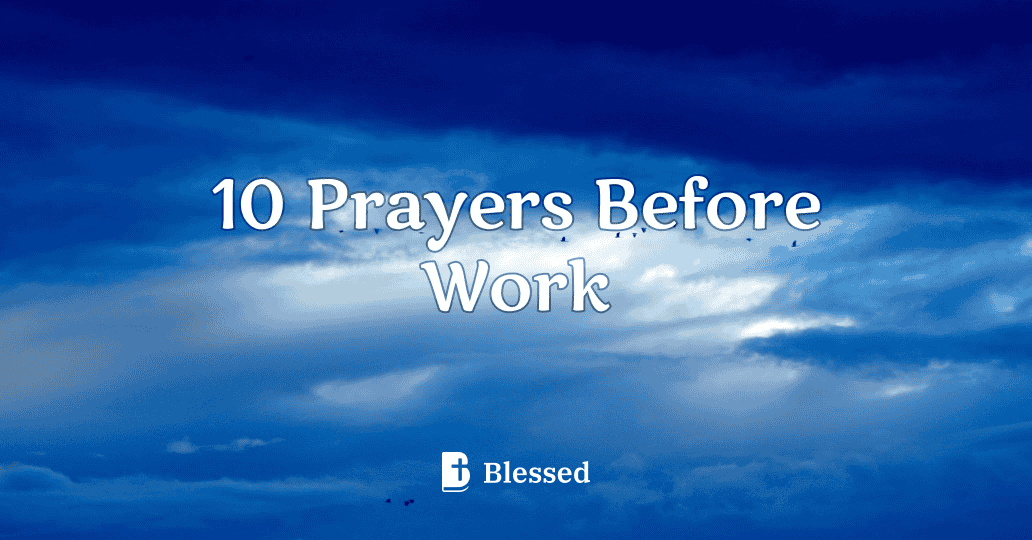 10 Prayers Before Work