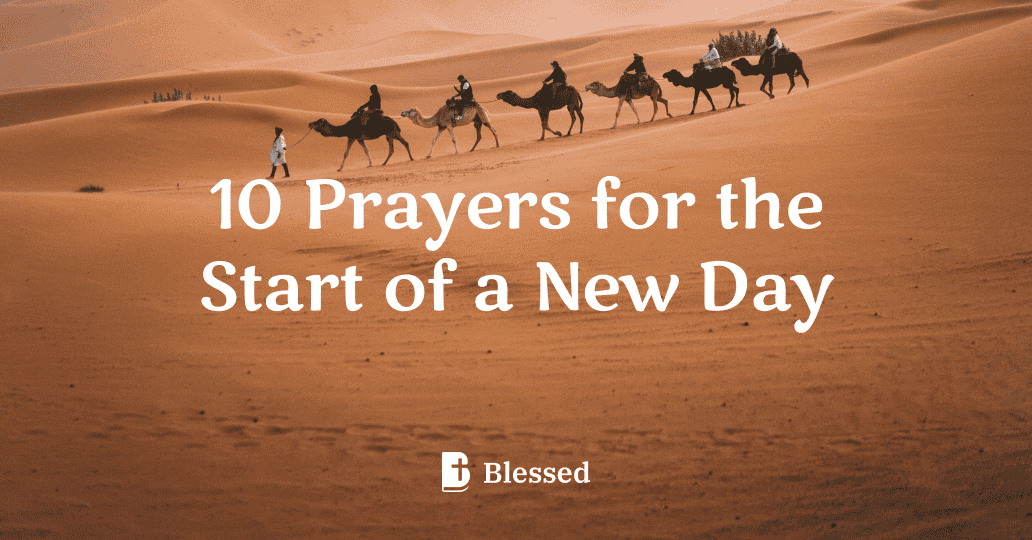 10 Prayers for the Start of a New Day
