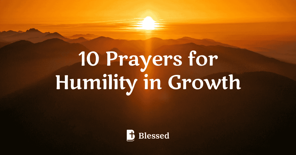 10 Prayers for Humility in Growth