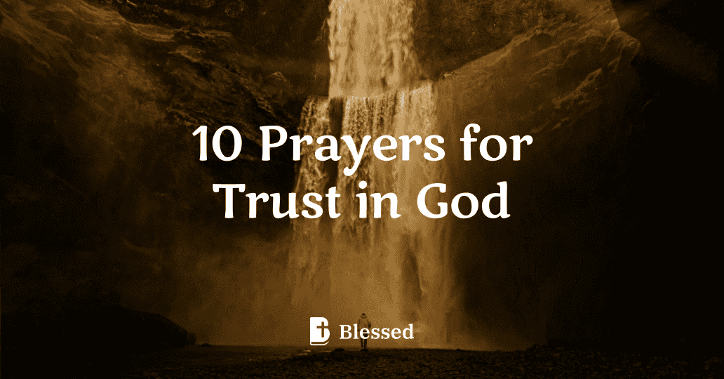 10 Prayers for Trust in God