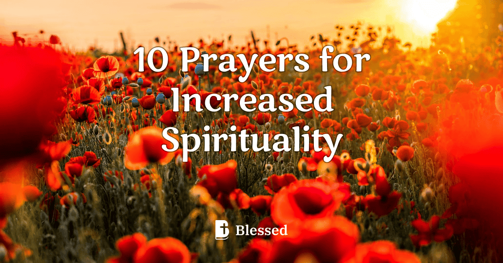 10 Prayers for Increased Spirituality