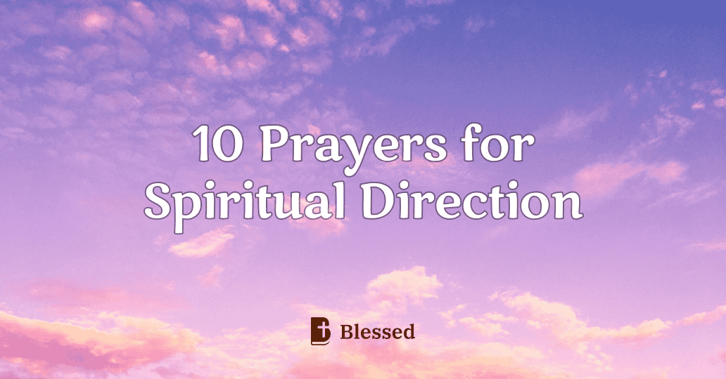 10 Prayers for Spiritual Direction