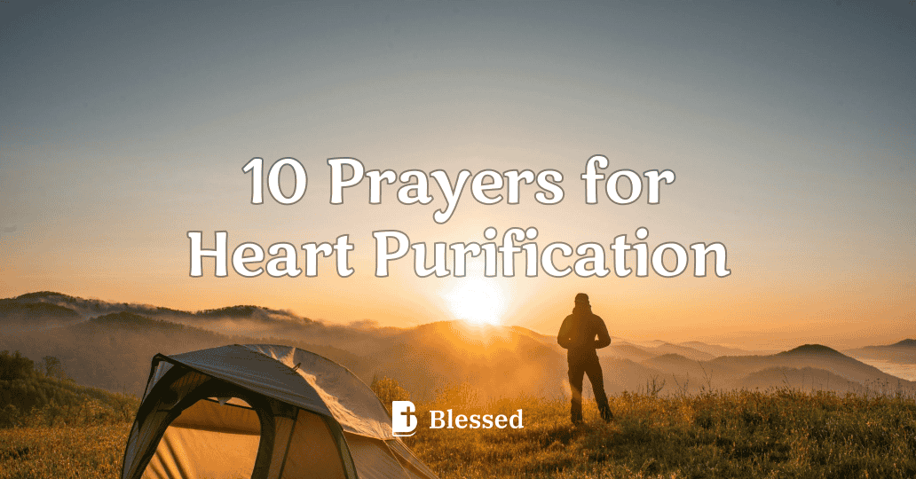 10 Prayers for Heart Purification