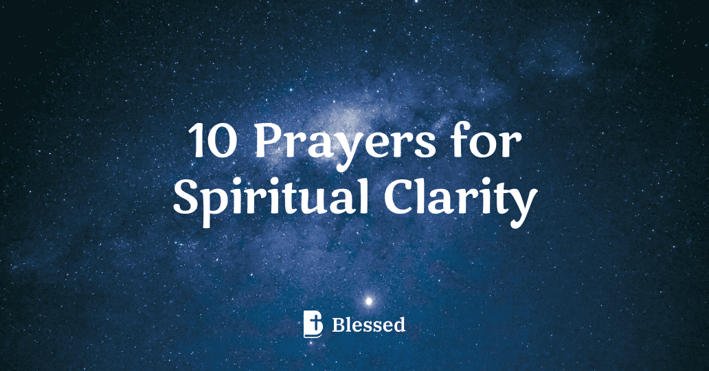 10 Prayers for Spiritual Clarity