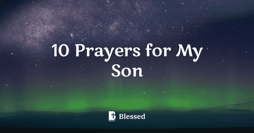 10 Prayers for My Son