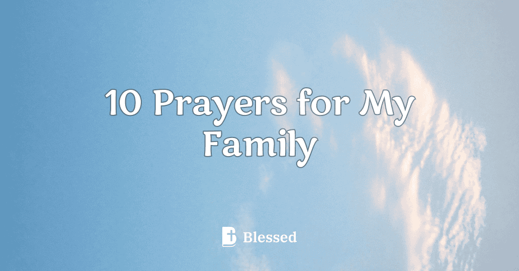10 Prayers for My Family