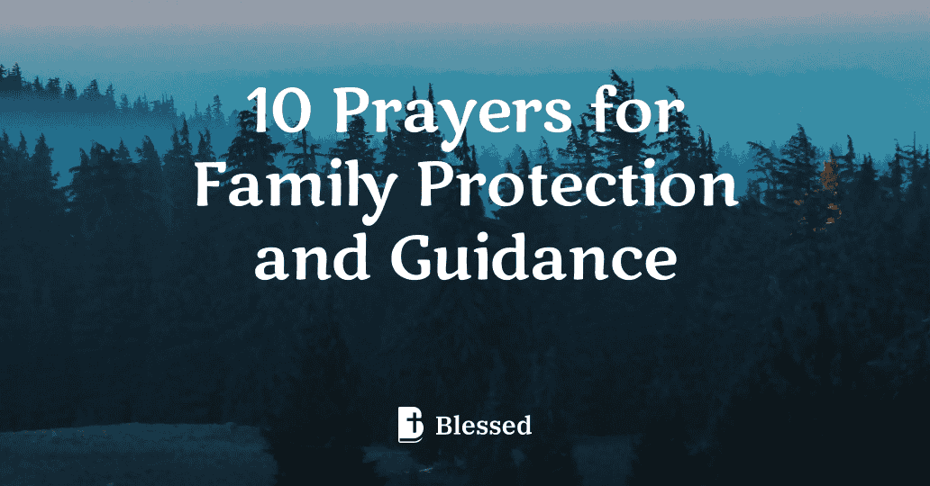 10 Prayers for Family Protection and Guidance