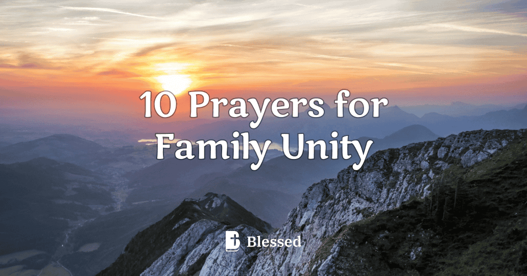 10 Prayers for Family Unity