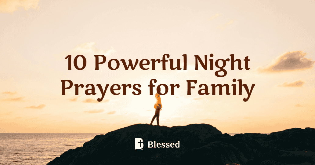 10 Powerful Night Prayers for Family