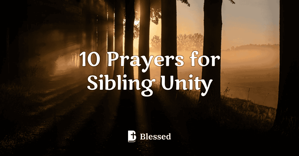 10 Prayers for Sibling Unity