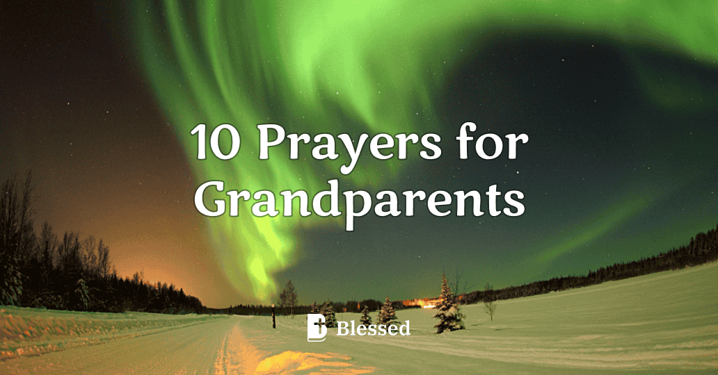 10 Prayers for Grandparents