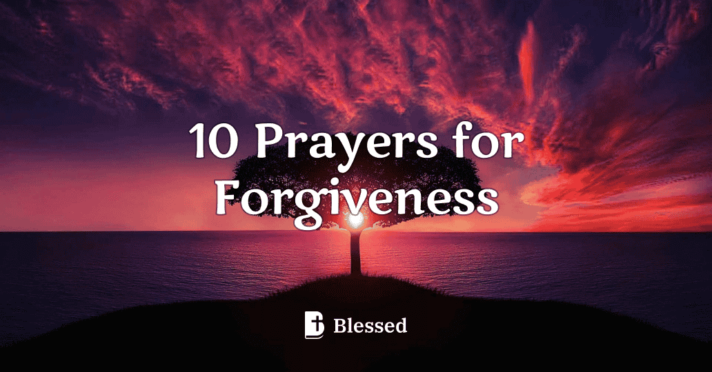 10 Prayers for Forgiveness