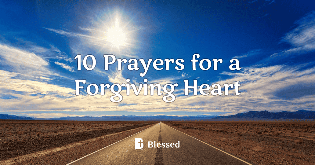 10 Prayers for a Forgiving Heart