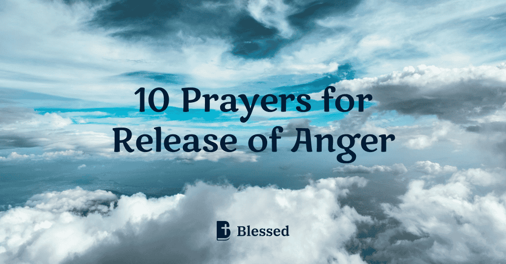 10 Prayers for Release of Anger