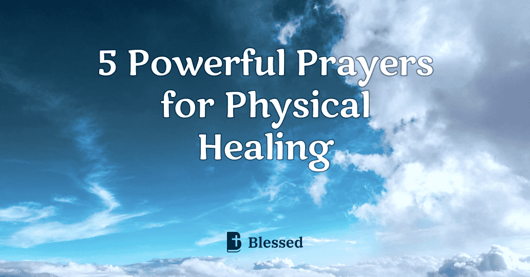 5 Powerful Prayers for Physical Healing