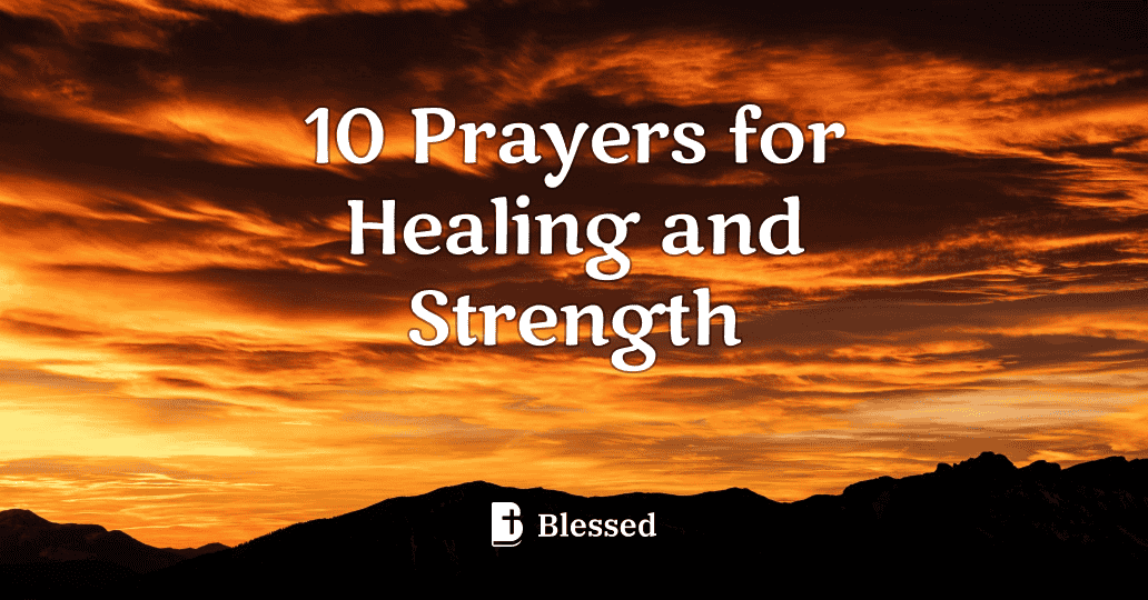 10 Prayers for Healing and Strength