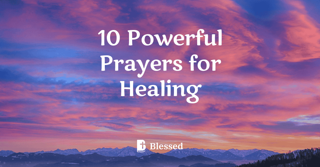 10 Powerful Prayers for Healing