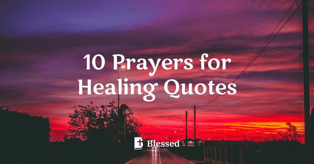 10 Prayers for Healing Quotes