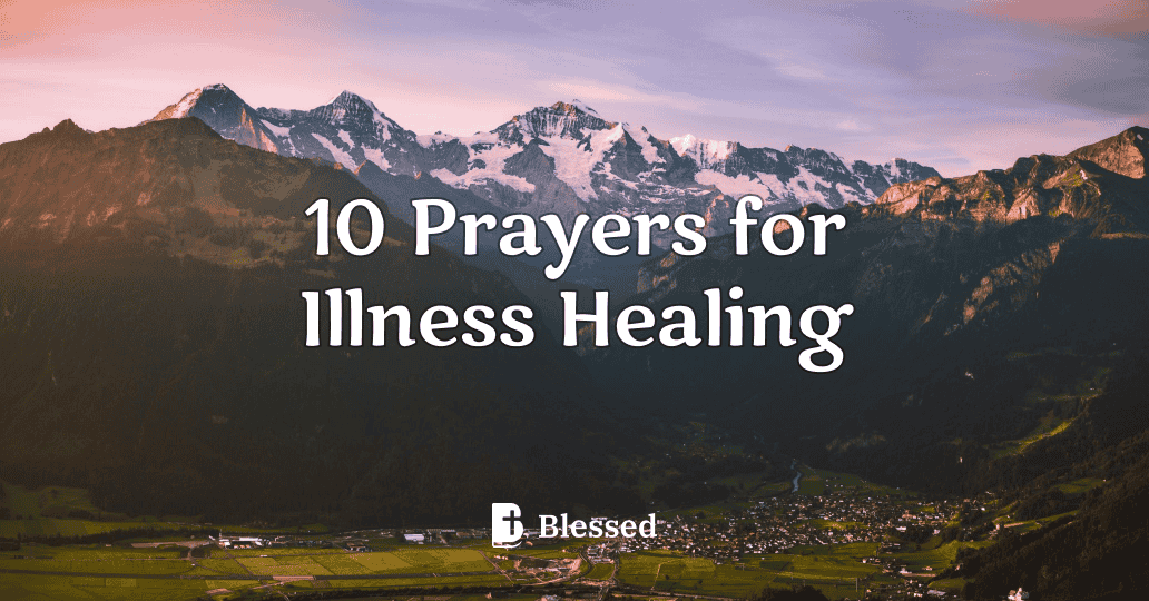 10 Prayers for Illness Healing