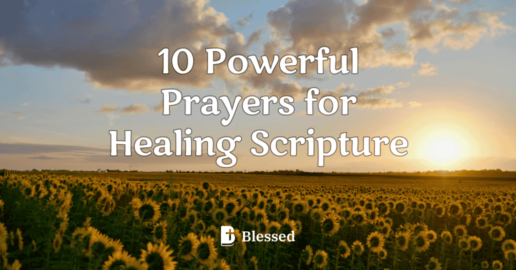 10 Powerful Prayers for Healing Scripture