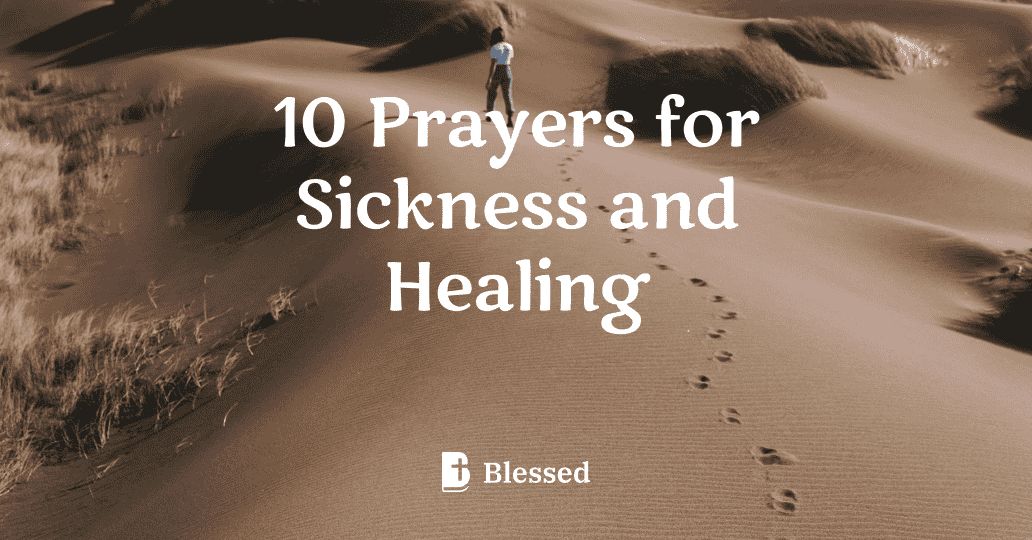 10 Prayers for Sickness and Healing