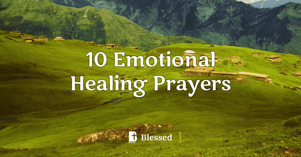 10 Emotional Healing Prayers