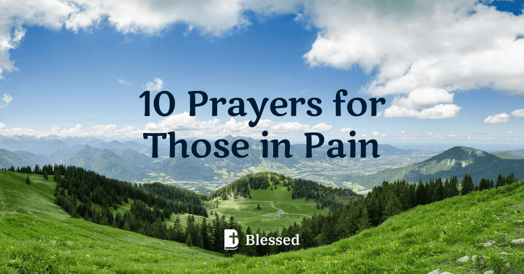 10 Prayers for Those in Pain