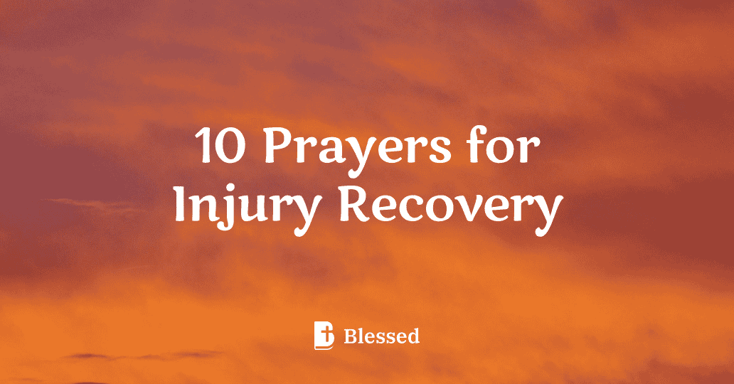 10 Prayers for Injury Recovery