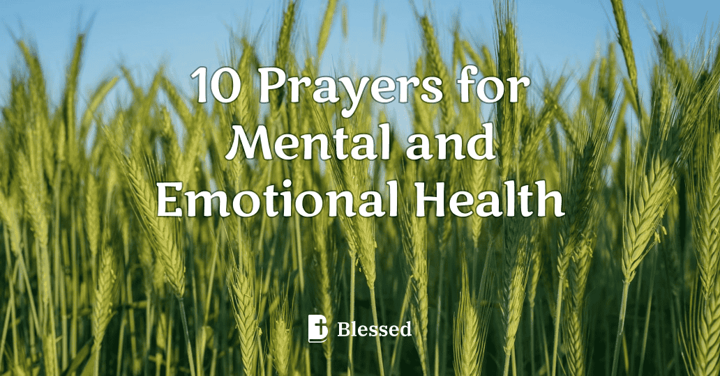 10 Prayers for Mental and Emotional Health