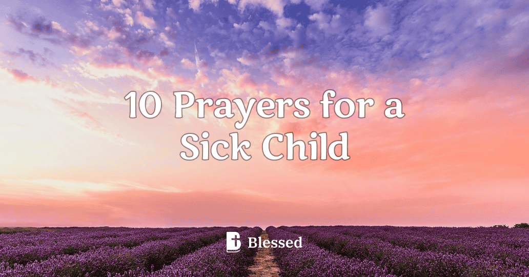10 Prayers for a Sick Child