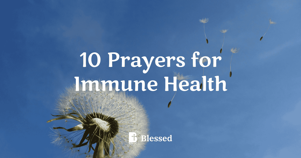 10 Prayers for Immune Health