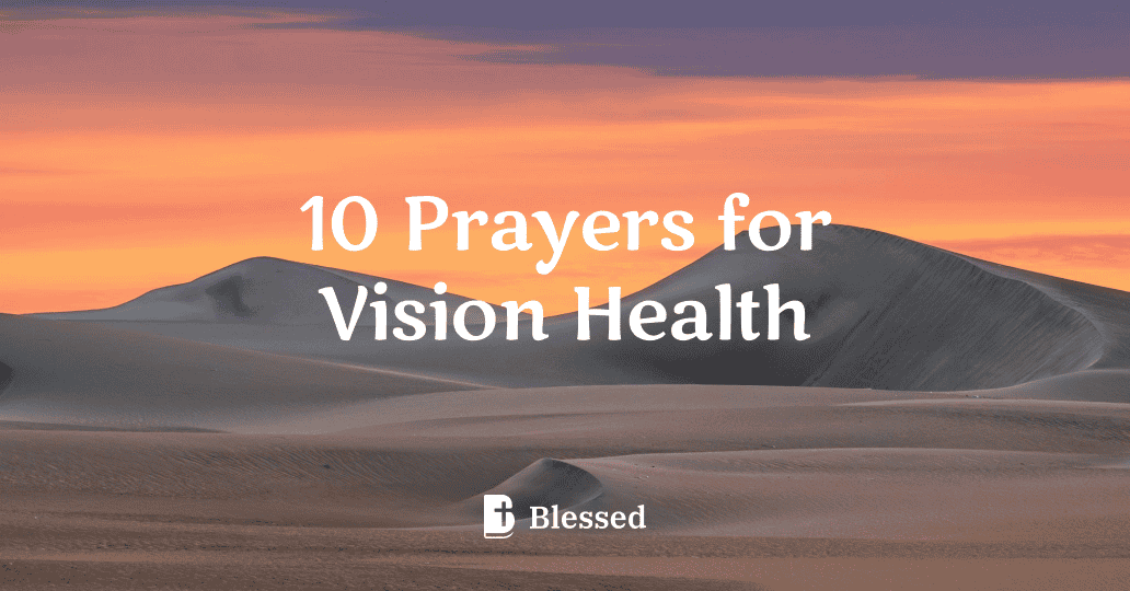 10 Prayers for Vision Health