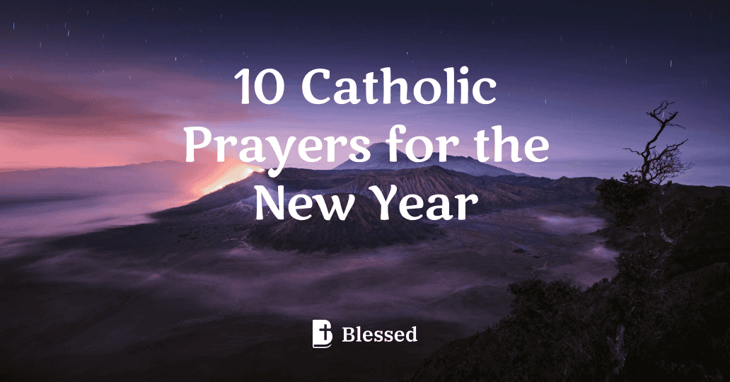 10 Catholic Prayers for the New Year