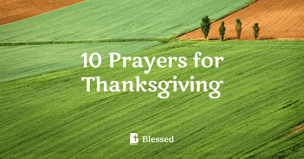 10 Prayers for Thanksgiving