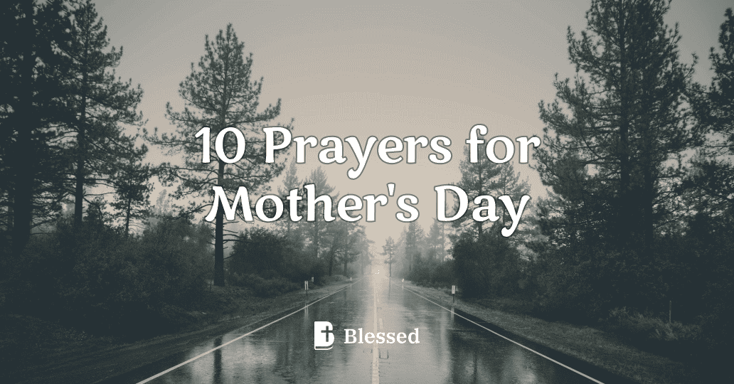 10 Prayers for Mother's Day