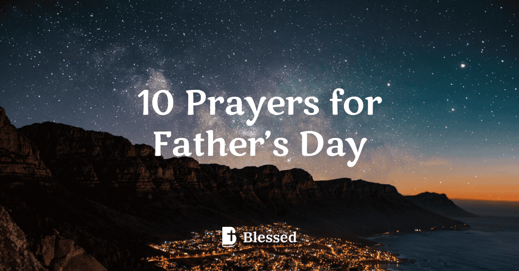 10 Prayers for Father’s Day