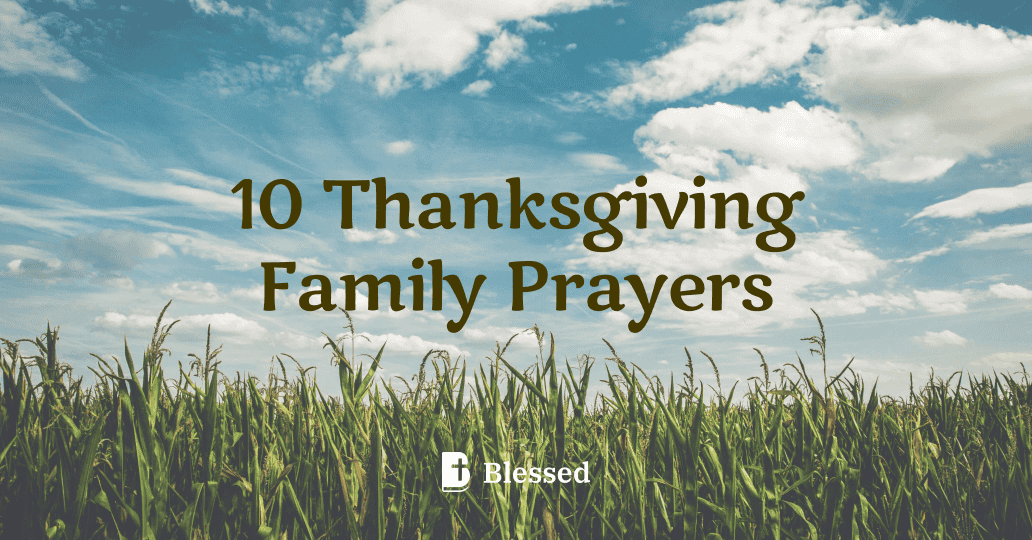10 Thanksgiving Family Prayers