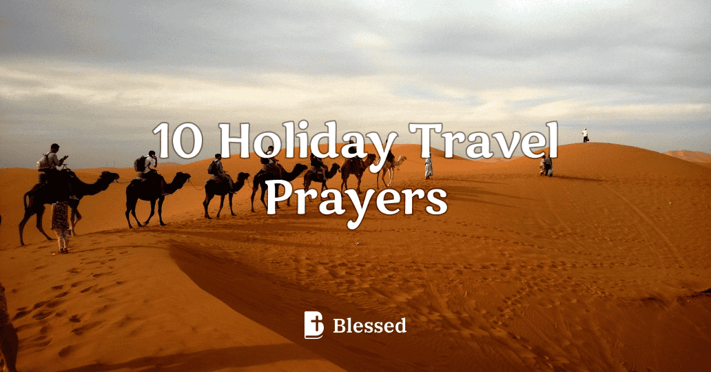 10 Holiday Travel Prayers