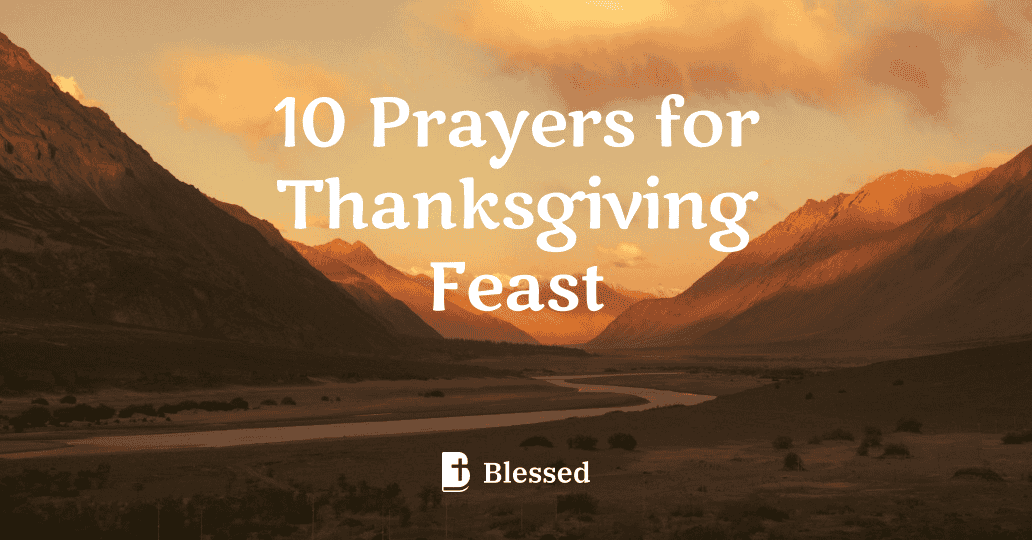 10 Prayers for Thanksgiving Feast