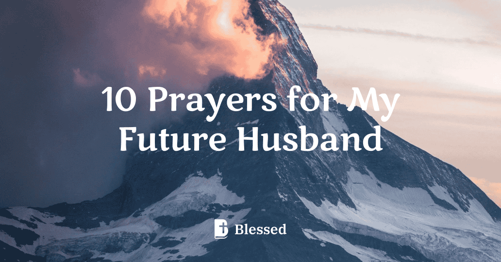 10 Prayers for My Future Husband