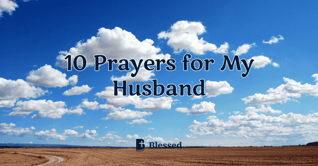 10 Prayers for My Husband