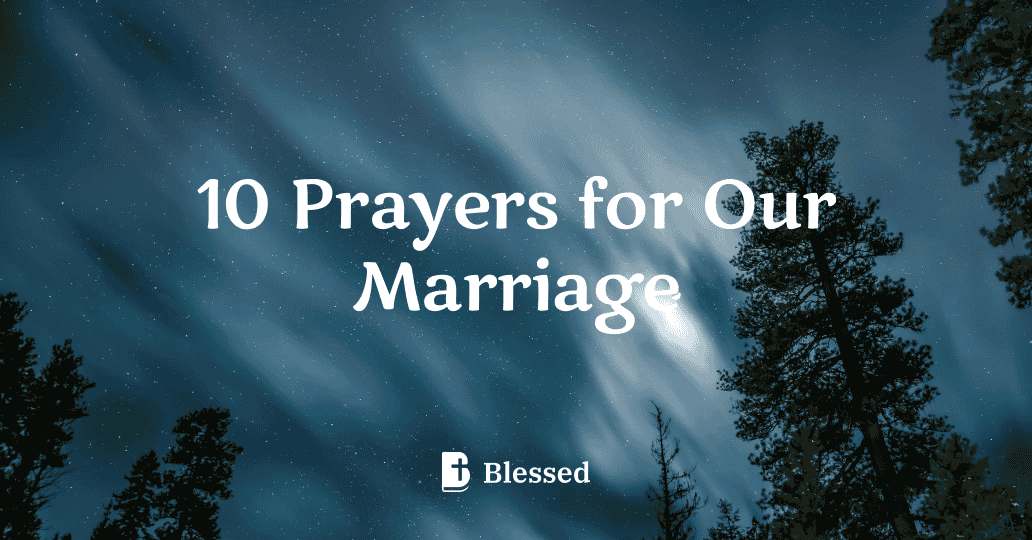 10 Prayers for Our Marriage