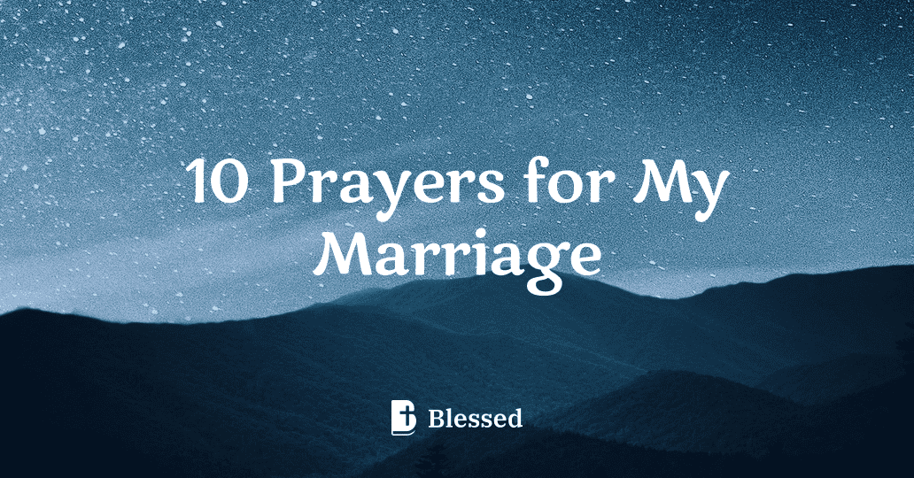 10 Prayers for My Marriage