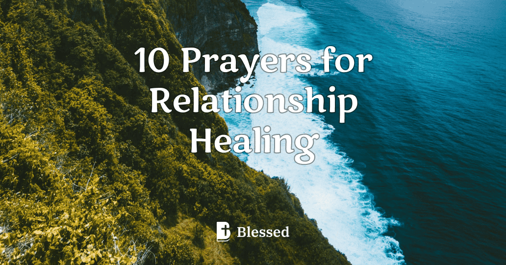10 Prayers for Relationship Healing