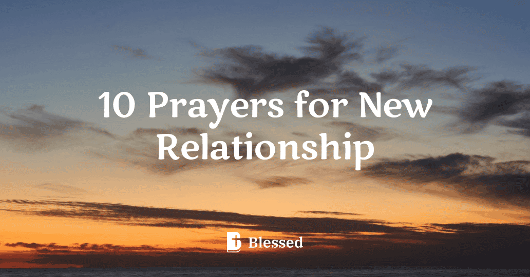 10 Prayers for New Relationship