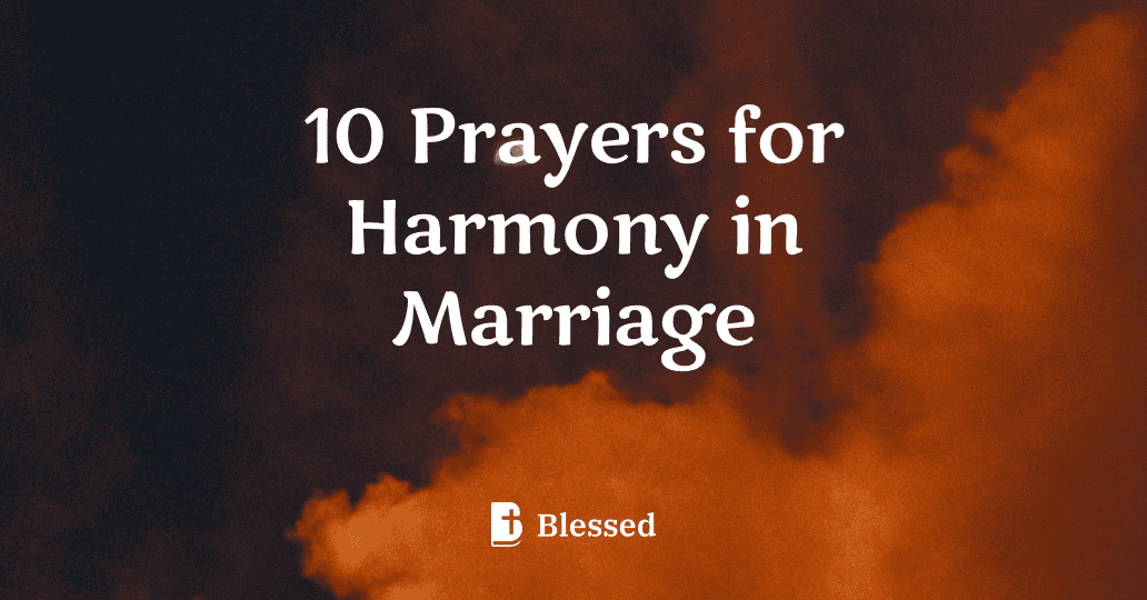 10 Prayers for Harmony in Marriage