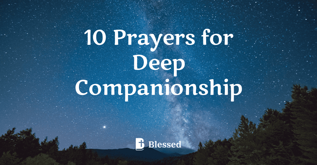 10 Prayers for Deep Companionship