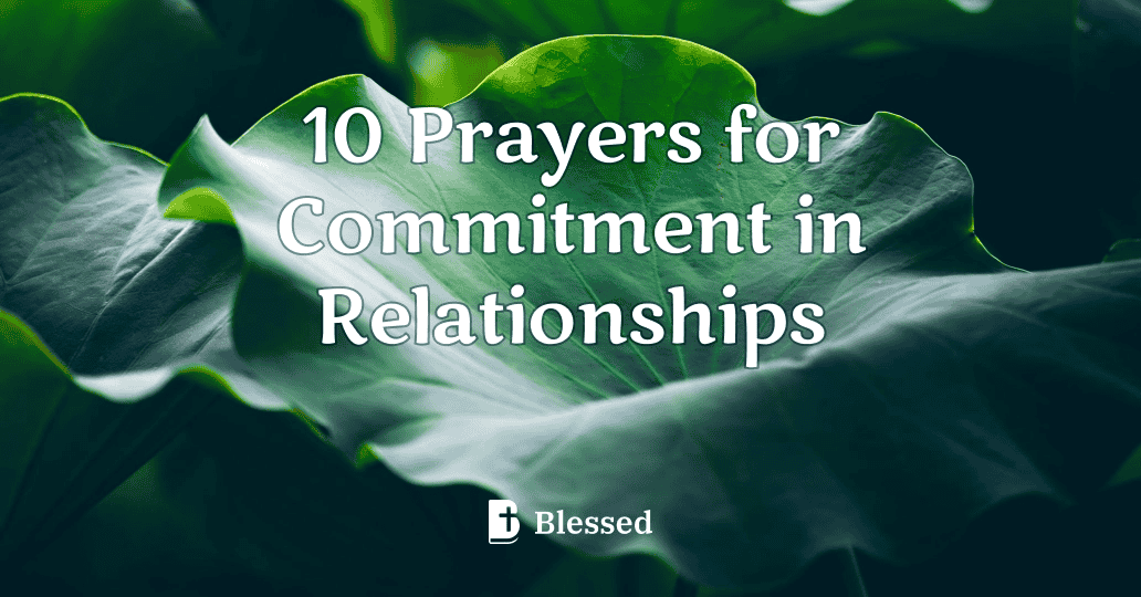 10 Prayers for Commitment in Relationships