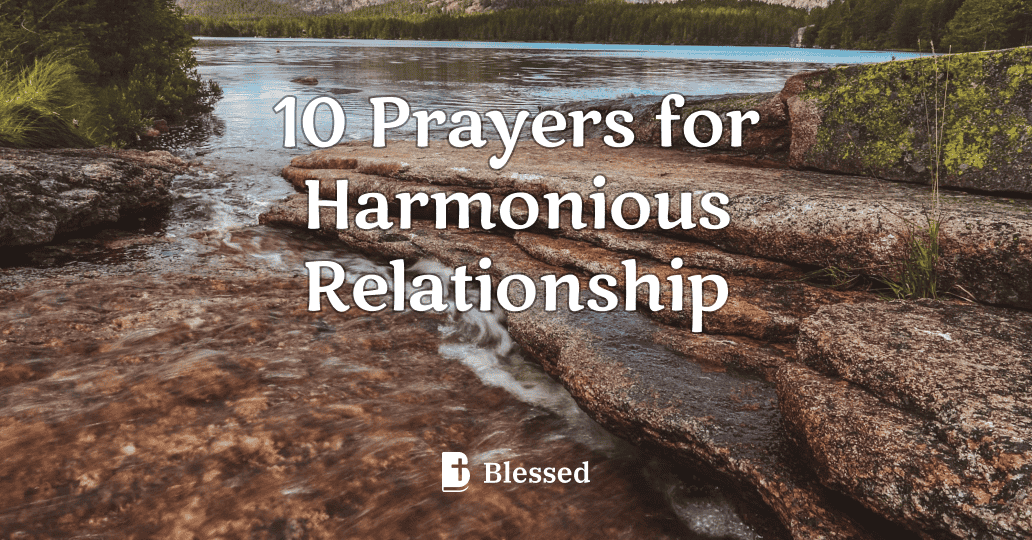 10 Prayers for Harmonious Relationship