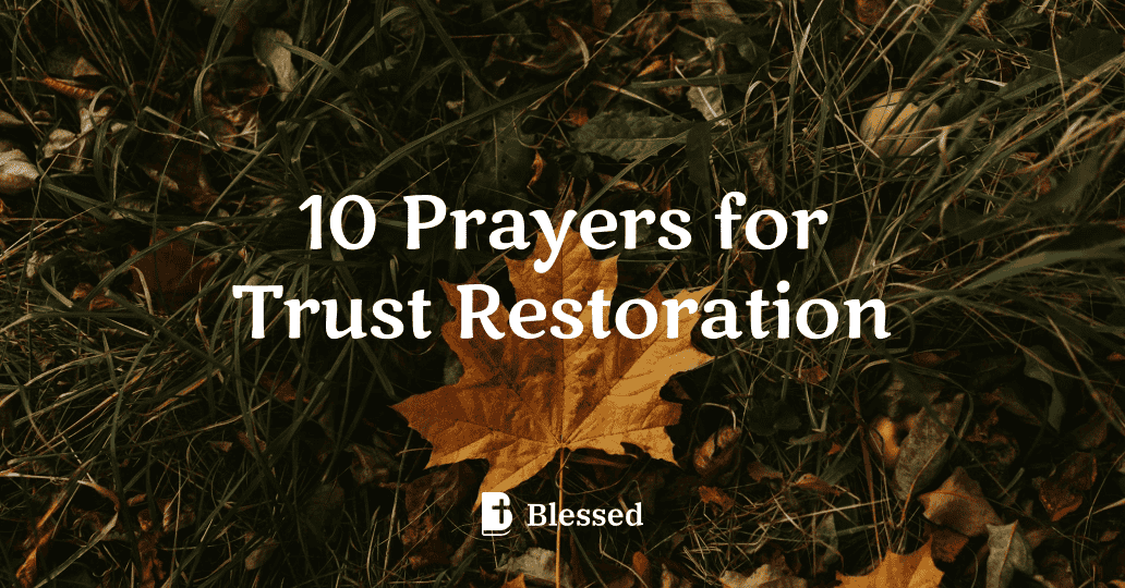 10 Prayers for Trust Restoration